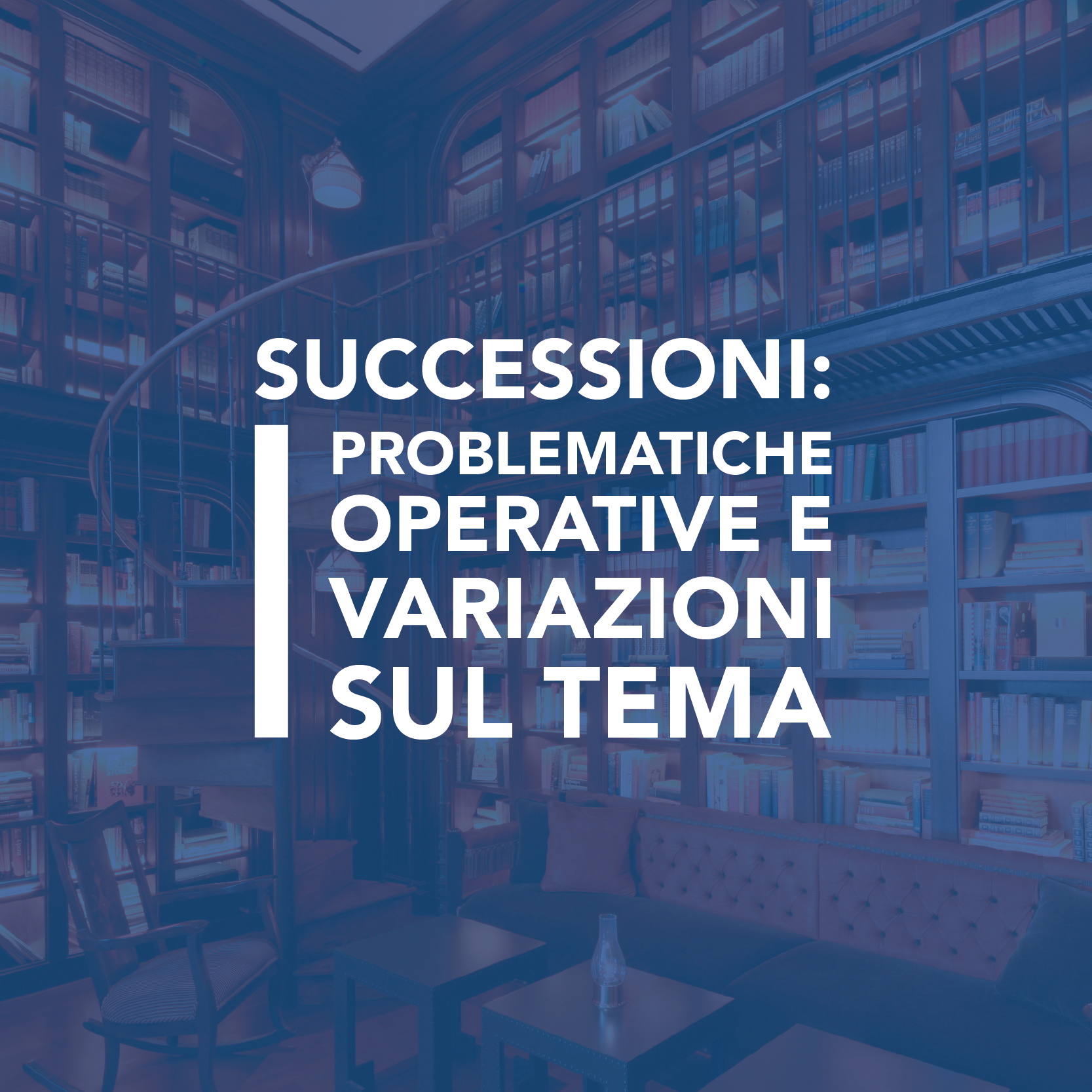 Successioni: problematiche operative e variazioni sul tema